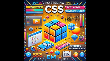 Mastering CSS | Part 2: Box Model, Units, Navigation Links & Sticky Navigation Bar
