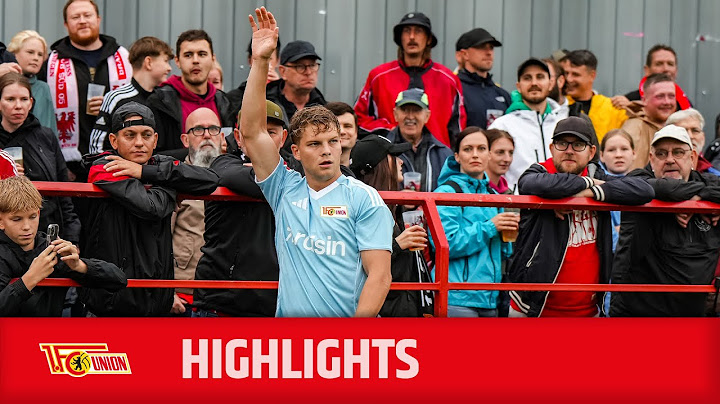 "Viele Tore! Wollen wir beibehalten." | Highlights | 1. FC Union Berlin