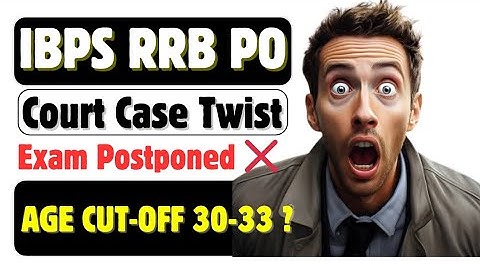 📢📢 IBPS RRB COURT CASE 😳🔥SHOCKING UPDATE ♦️Exam Postponed 🚫 Date Extend Possibilities ( Age 30-33 )🙏