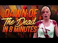 Dawn of the Dead (2004) in 8 Minutes