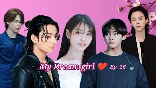 My dream girl ❤ // taekook love story ep- 16 // #taekook #taekooklover #blseries
