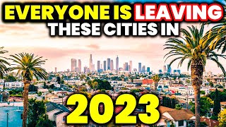 Cities EVERYONE is LEAVING in America in 2023