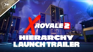 X Royale 2 Season 2 : Hierarchy Launch Trailer