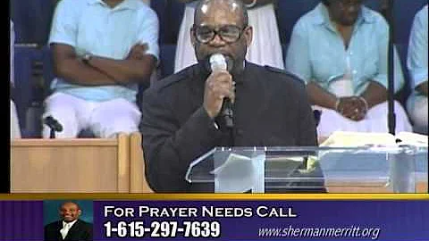 Bishop Sherman Merritt "Your Deliverance Is In You...