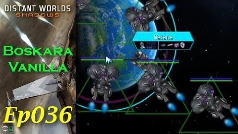 Distant Worlds Shadows - Boskara Vanilla Ep036