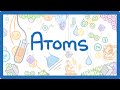 GCSE Chemistry - Atoms & Ions  #1