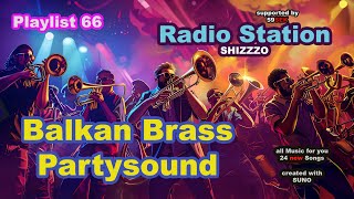 59SEK present: Radio Station SHIZZZO - Vol. 66 - Balkan Brass Partysound