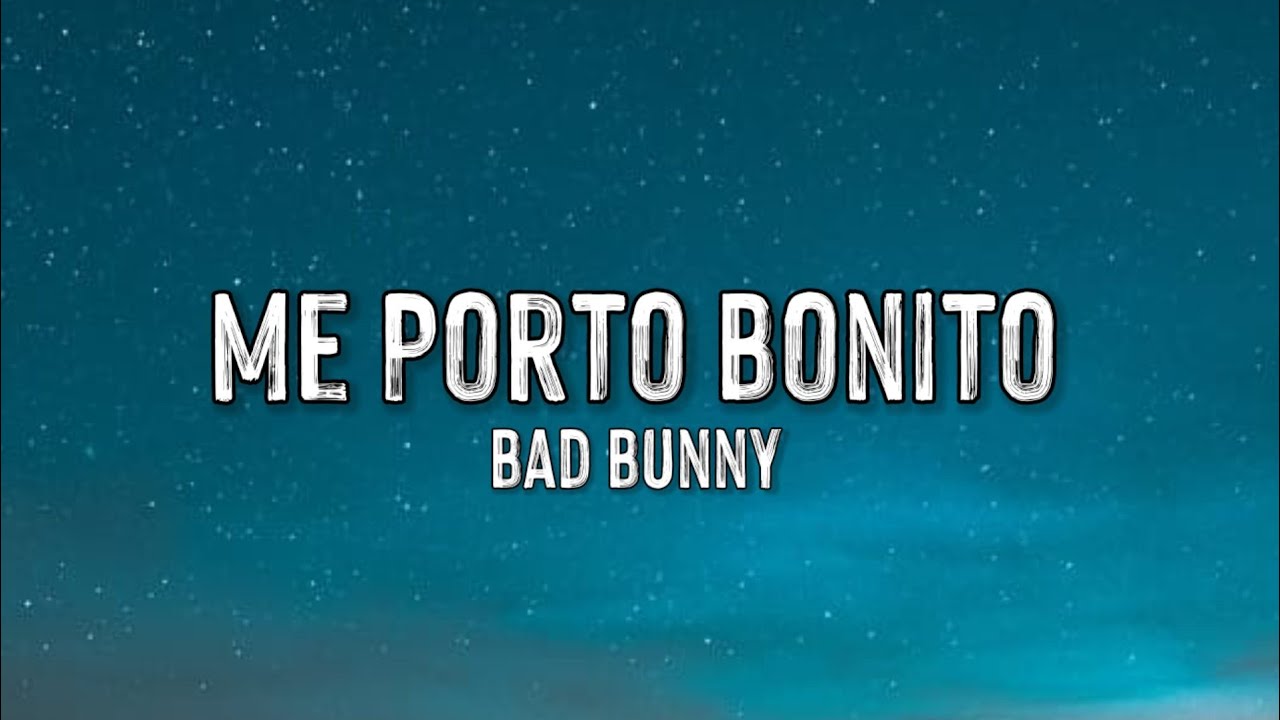 Bad Bunny Me Porto Bonito (Letra_Lyrics) (ft. Chencho Corleone) _ Un