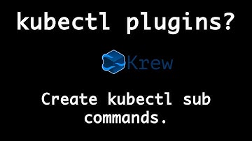 What are Kubectl Plugins | How to create them | Krew