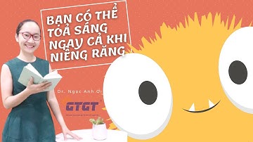BẠN CÓ THỂ TỰ TIN CƯỜI NGAY CẢ KHI ĐANG GẮN NIỀNG RĂNG
