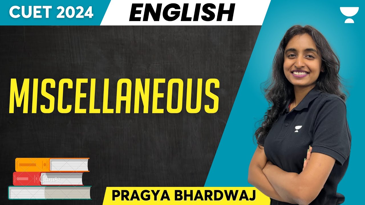 Miscellaneous | CUET 2024 | Pragya Bhardwaj