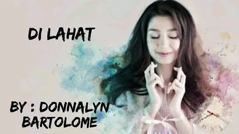 DI LAHAT BY: DONNALYN BARTOLOME ( WITH LYRICS )