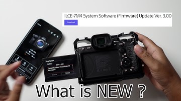 Sony A7iv New (Firmware) Update Ver. 3.00 - is out WHAT