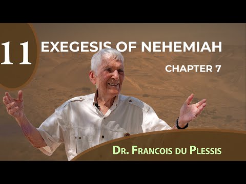 Dr. Francois du Plessis: Exegesis of Nehemiah- Chapter 7
