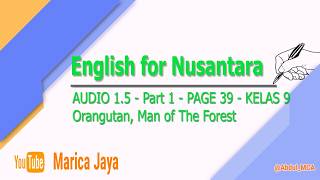 AUDIO 1.5 - Part 1 - PAGE 39 - English for Nusantara - Kelas 9