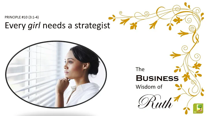 The Business Wisdom of Ruth - Principle #10 Every ...