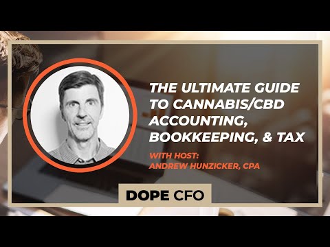 The Ultimate Guide to Cannabis/CBD Accounting, Bookkeeping, & Tax | Ep 85