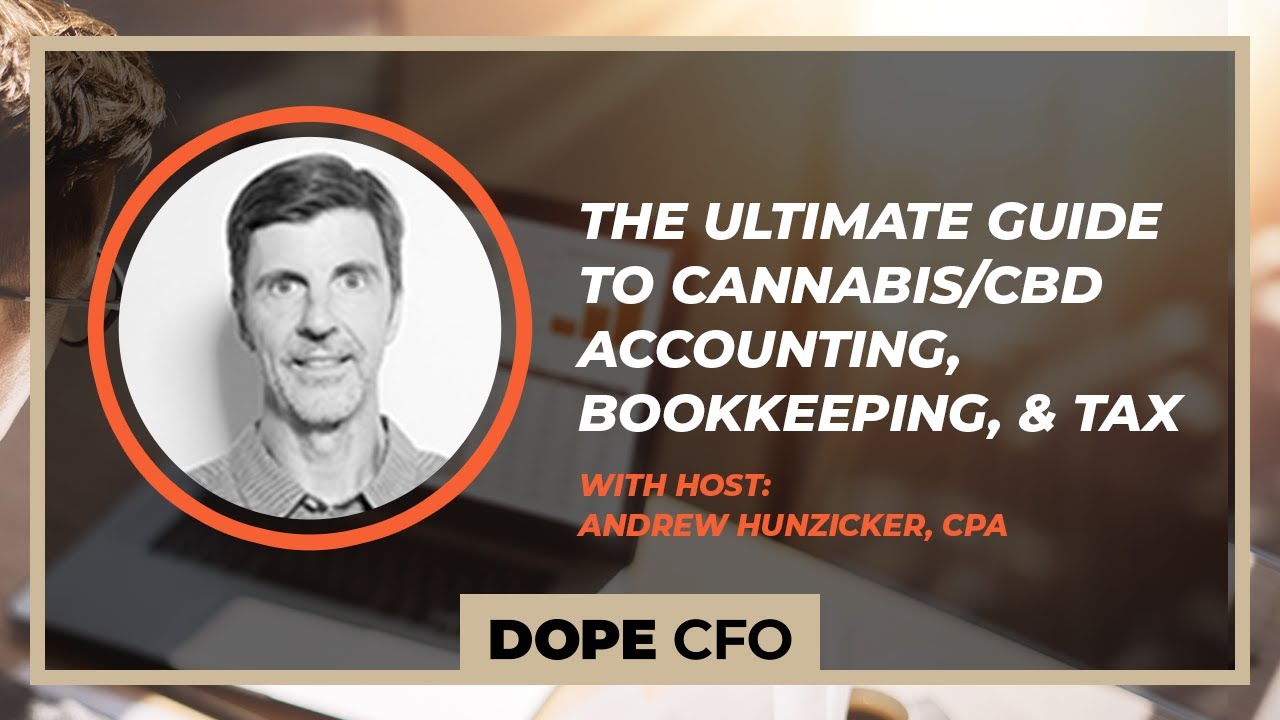 The Ultimate Guide to Cannabis/CBD Accounting, Bookkeeping, & Tax