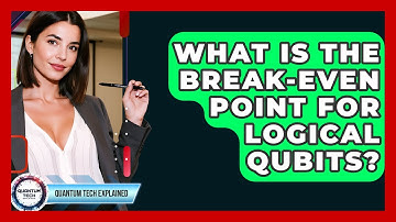 What Is The Break-even Point For Logical Qubits? - Quantum Tech Explained