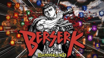 I Became GUTS From Berserk in Bannerlord...