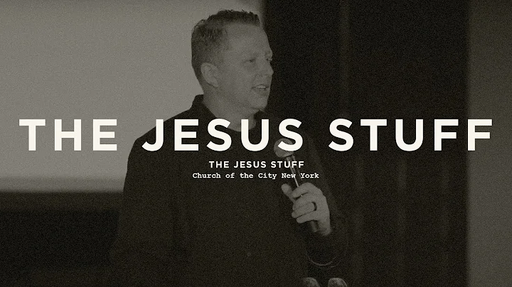 The Jesus Stuff: Overview - Jon Tyson