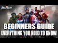 BEGINNERS GUIDE: EVERYTHING YOU NEED TO KNOW | Marvel's Avengers