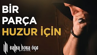 BİR PARÇA HUZUR İÇİN BİN PARÇAYA BÖLÜNMÜŞ İÇİNDE KAYBOLMUŞUM Resimi