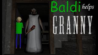Baldi Helps Granny and Granny Helps Baldi