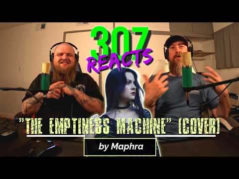 WHAT IS THAT VOICE?! - Maphra - The Emptiness Machine (Linkin Park Cover) - 307 Reacts - Episode 945