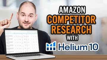 How to Do Competitor Research Using Helium 10 for any Amazon ASIN