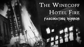 The Winecoff Hotel Fire | A Short Documentary | Fascinating Horror