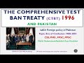 L#53 - The Comprehensive Test Ban Treaty (CTBT) 1996 and stance of Pakistan on CTBT