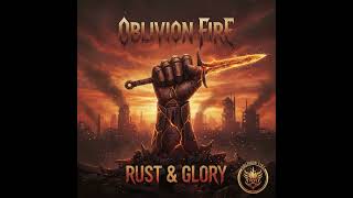 Oblivion Fire  Rust U0026 Glory
