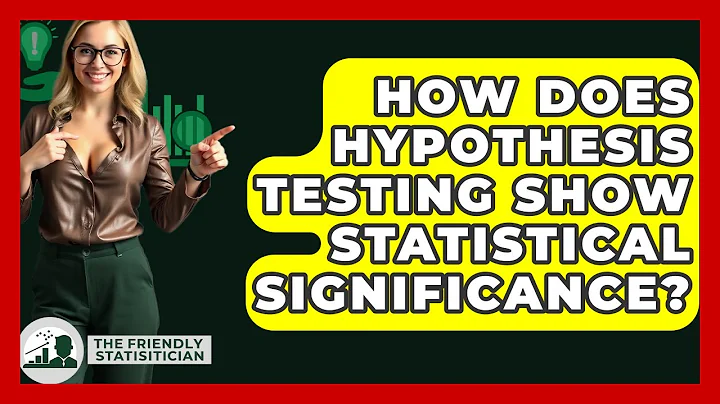 How Does Hypothesis Testing Show Statistical Significance? - The Friendly Statistician