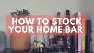 How to Stock Your Home Bar (When Starting Out)