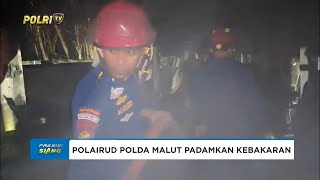 POLAIRUD POLDA MALUT BERSAMA DAMKAR & WARGA PADAMKAN KEBAKARAN RUMAH MAKAN POJOK WEDA