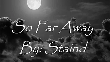 Staind- So far away lyrics