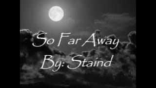 Staind- So far away lyrics