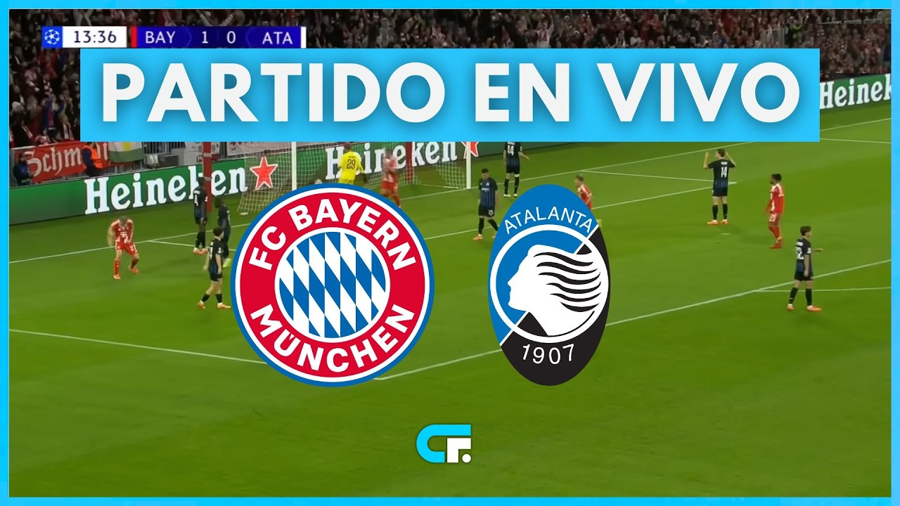 ✅ Atalanta vs Bayern Múnich [En Vivo] 🏆 Champions League - Octavos de Final