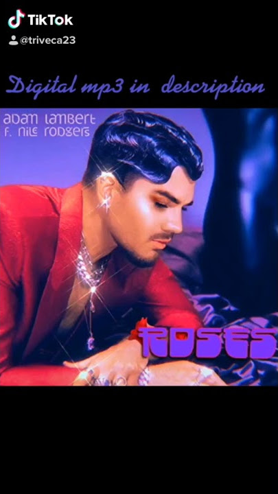 Download lagu Roses [Explicit] Adam Lambert & Nile Rodgers Mp3 on Amazon! Digital Download