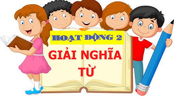 LỚP 4 MỞ RỘNG VỐN TỪ DŨNG CẢM - TUẦN 26