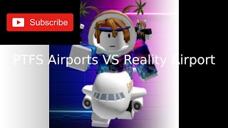 PTFS Airports VS Reality Airports