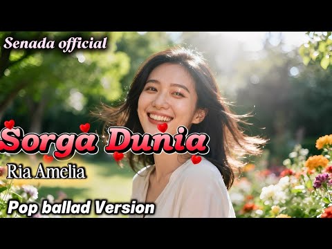 Sorga Dunia – Ria Amelia | Cover Pop Ballad| Senada Official