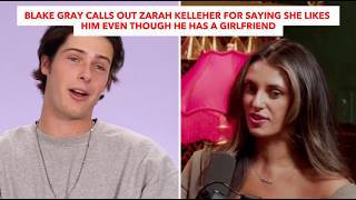 Blake Gray Calls Out Zarah Kelleher For Saying She Likes Him Even Though He Has A Girlfriend