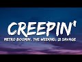 Metro Boomin, The Weeknd, 21 Savage - Creepin