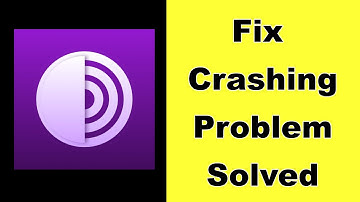 How to Fix Tor Browser App Keeps Crashing Problem on Android - Tor Browser App Crash Error