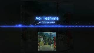 Aoi Teshima - (Ai O Komete Umi)