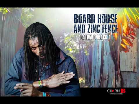 Sativa D Black 1- Board House and Zinc Fence (Zinc Fence Riddim) Official Audio- June 2018