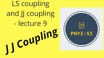 LS and JJ coupling- lecture 9 # JJ coupling