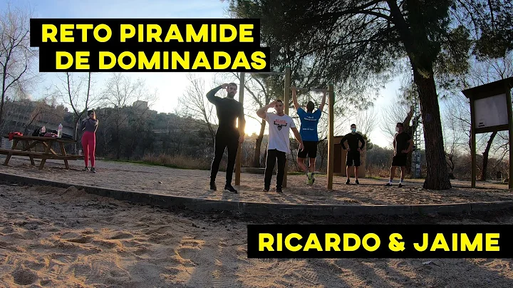 RETO PIRAMIDE DOMINADAS - JAIME & RICARDO